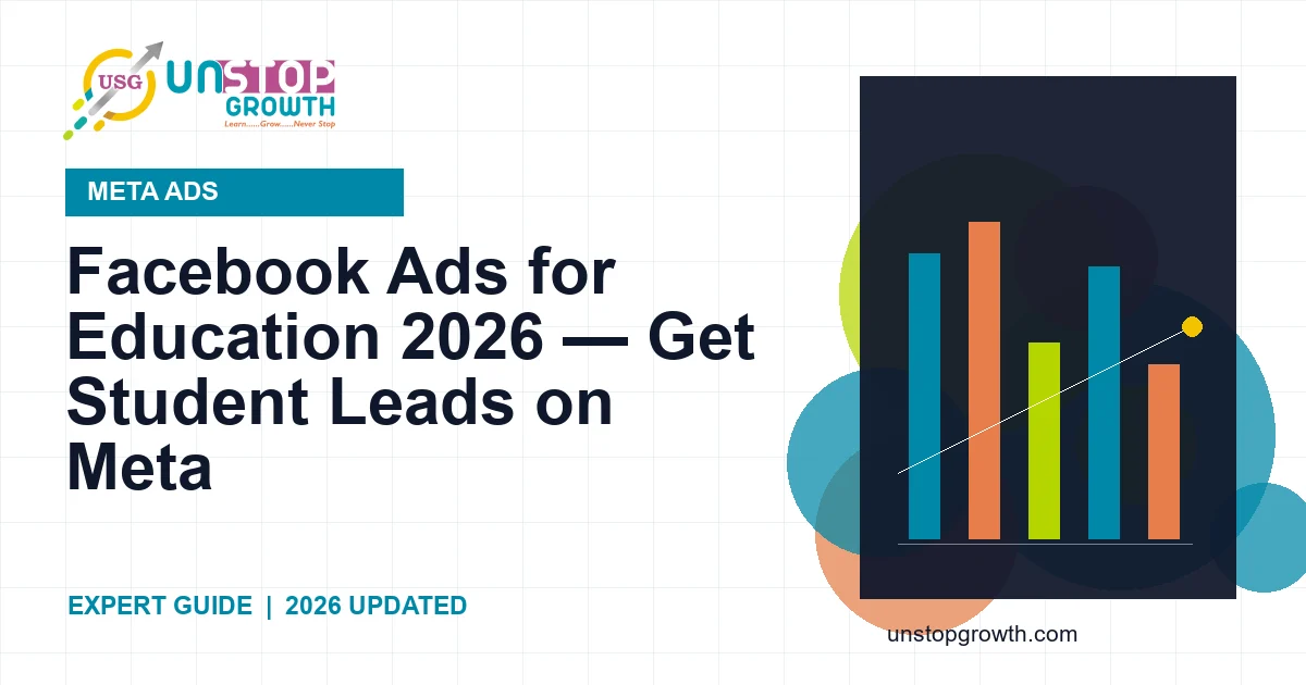 Facebook Ads for Education Institutes — Complete Guide 2026