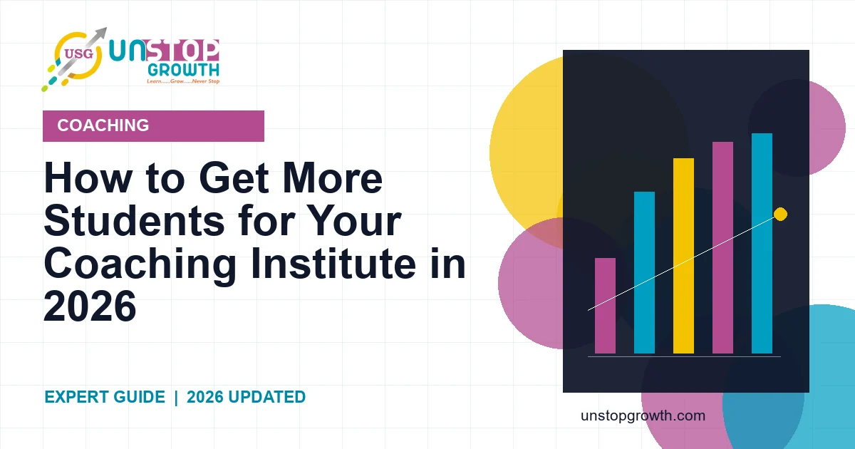 How to Get More Students for Your Coaching Institute 2026