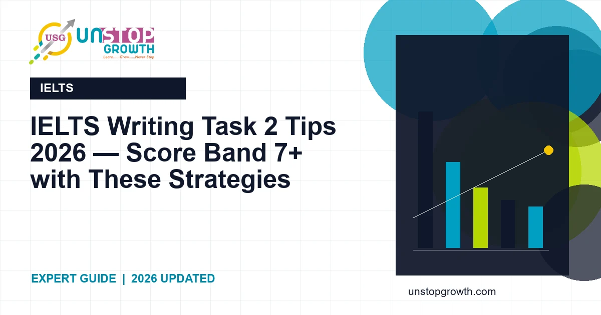 IELTS Writing Task 2 Tips — Score Band 7+ Every Time