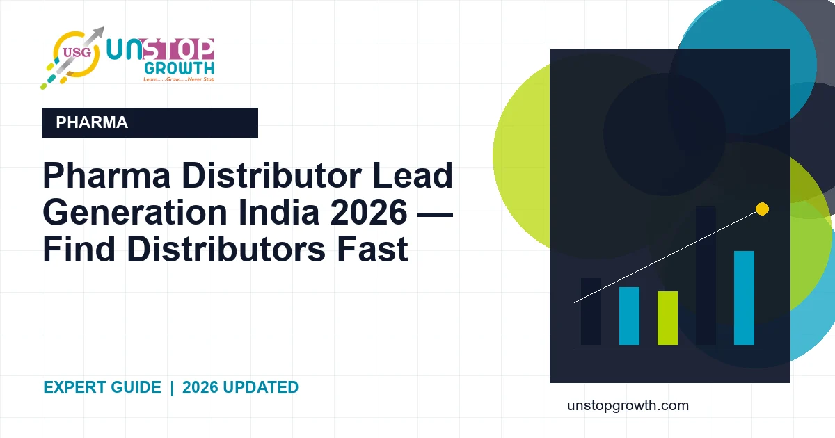 Pharma Distributor Lead Generation — Get Distributors Fast